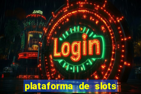 plataforma de slots pagando no cadastro