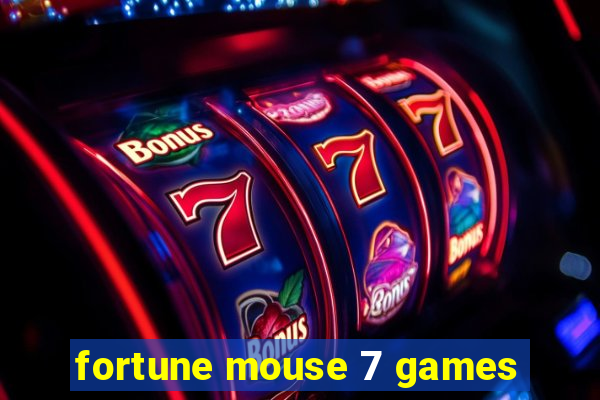 fortune mouse 7 games