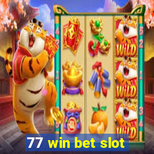 77 win bet slot