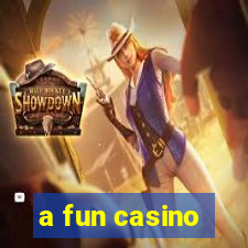 a fun casino