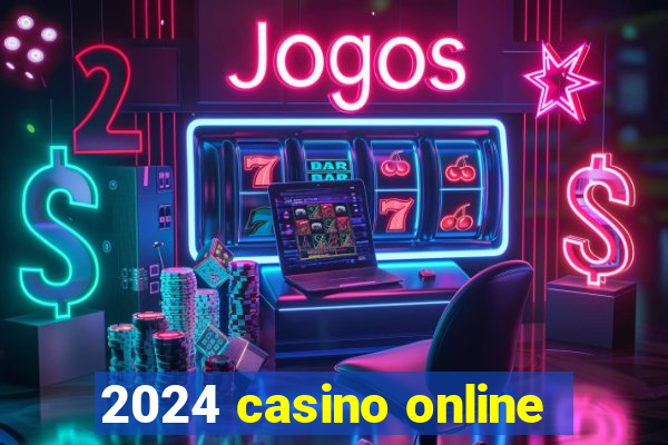 2024 casino online