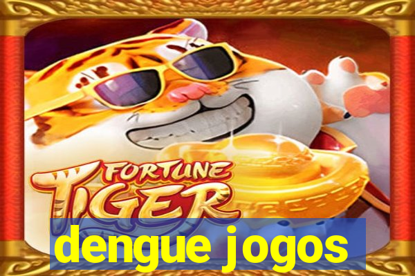 dengue jogos