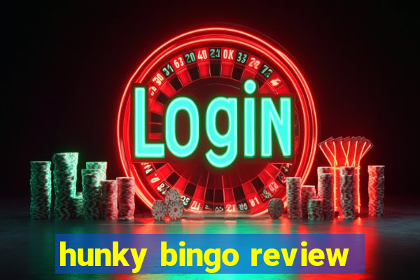 hunky bingo review