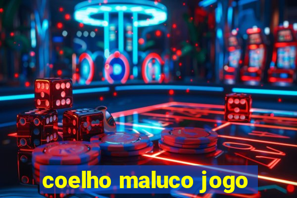 coelho maluco jogo