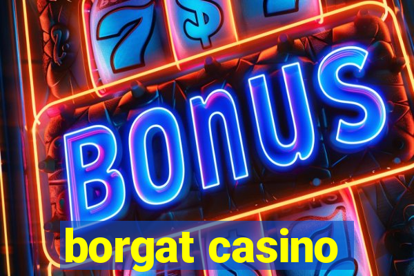 borgat casino