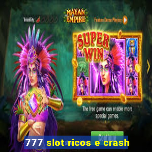 777 slot ricos e crash