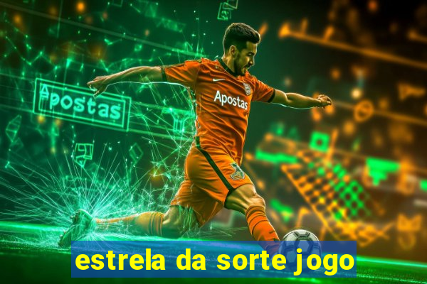 estrela da sorte jogo