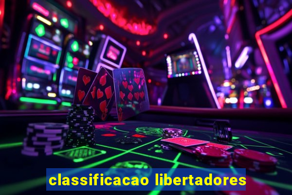 classificacao libertadores