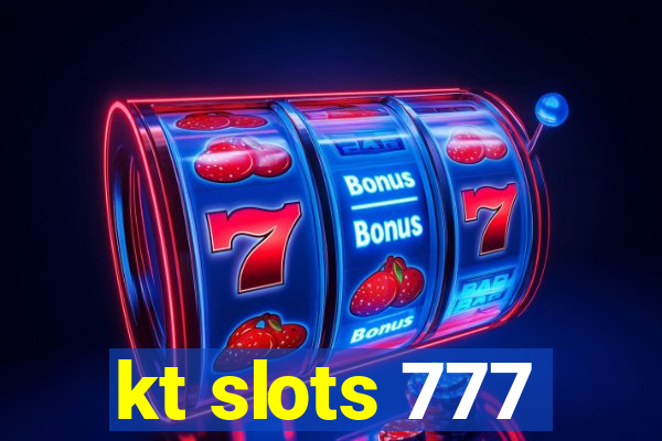 kt slots 777