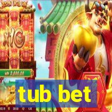 tub bet