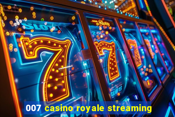 007 casino royale streaming