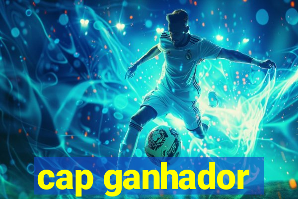 cap ganhador