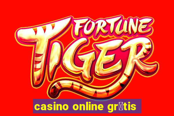 casino online gr谩tis