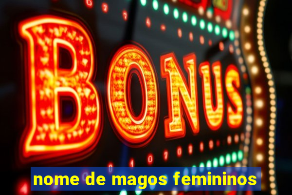 nome de magos femininos