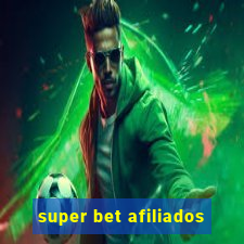 super bet afiliados