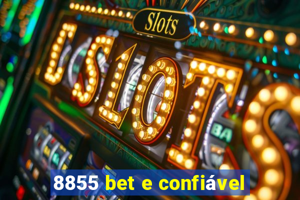 8855 bet e confiável