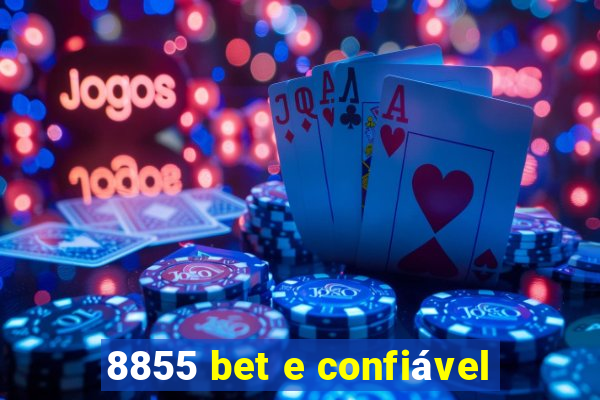 8855 bet e confiável