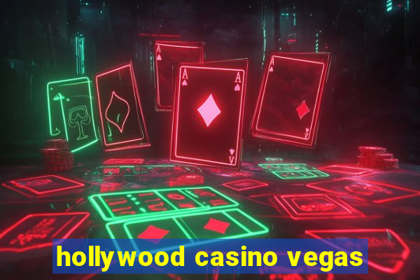 hollywood casino vegas