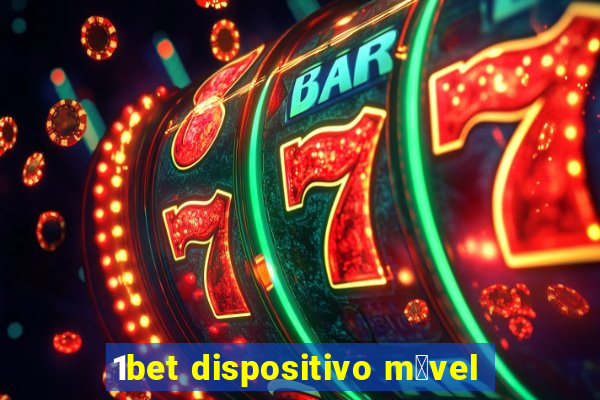 1bet dispositivo m贸vel