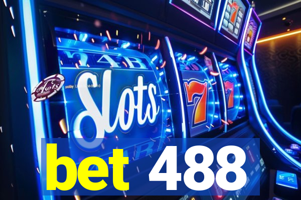 bet 488