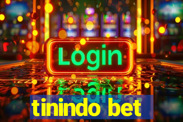 tinindo bet