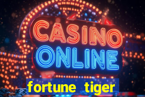 fortune tiger baixar gratis