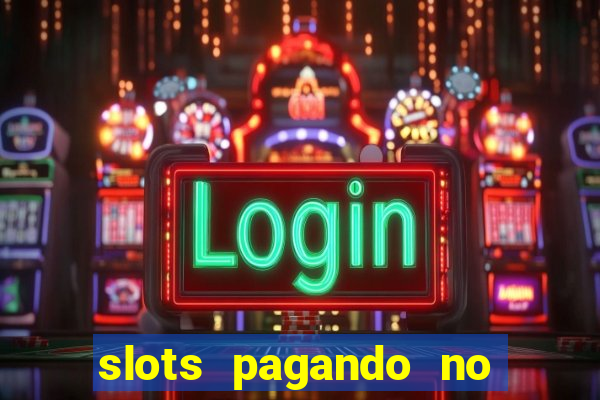 slots pagando no cadastro 2023