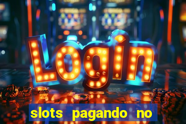 slots pagando no cadastro 2023