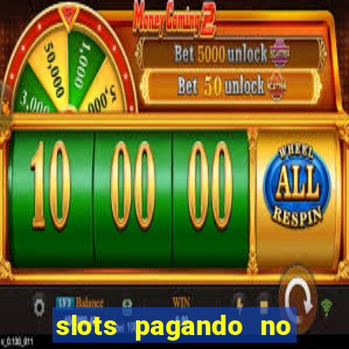 slots pagando no cadastro 2023