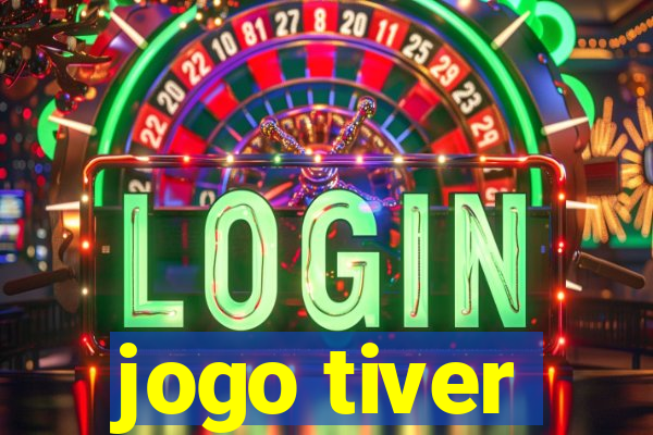 jogo tiver