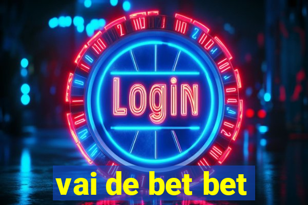 vai de bet bet