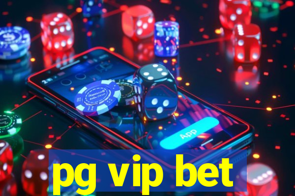 pg vip bet