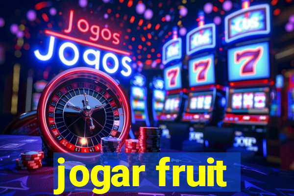 jogar fruit