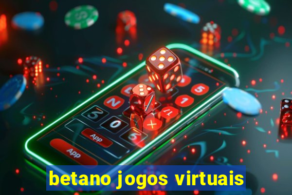 betano jogos virtuais