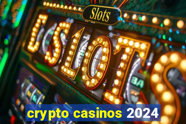 crypto casinos 2024