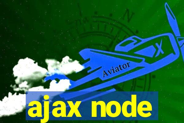 ajax node