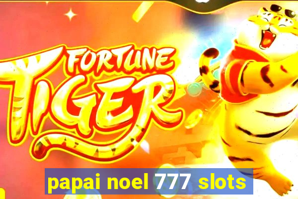 papai noel 777 slots