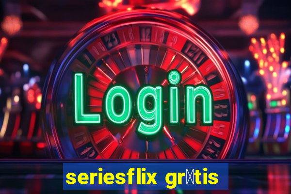 seriesflix gr谩tis