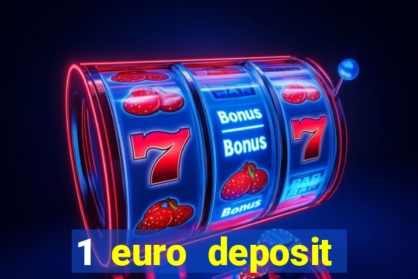 1 euro deposit casino online