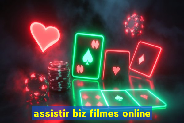 assistir biz filmes online