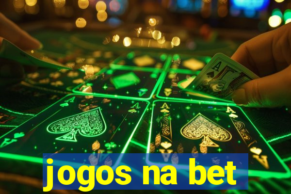 jogos na bet