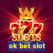 ok bet slot