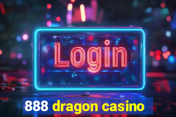 888 dragon casino