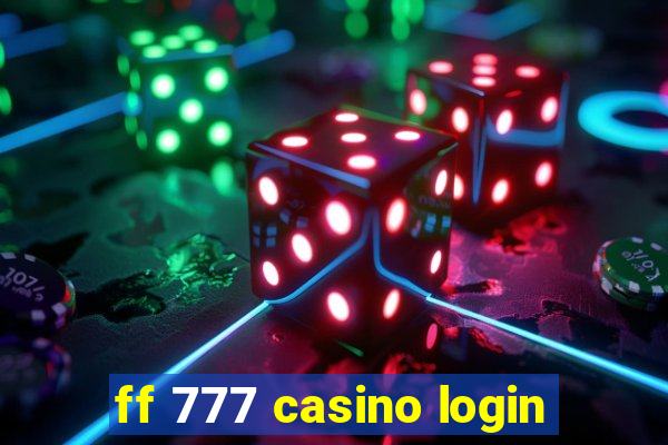 ff 777 casino login