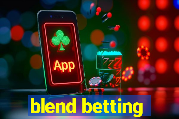 blend betting