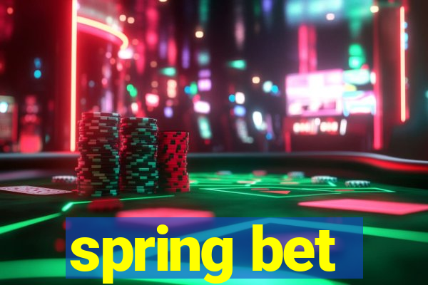 spring bet