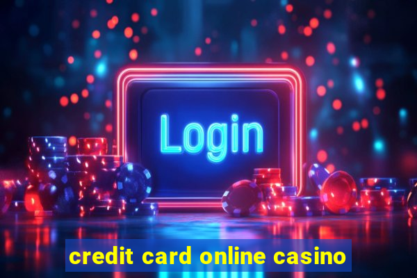 credit card online casino