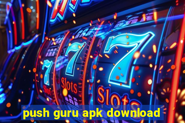 push guru apk download