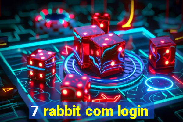 7 rabbit com login