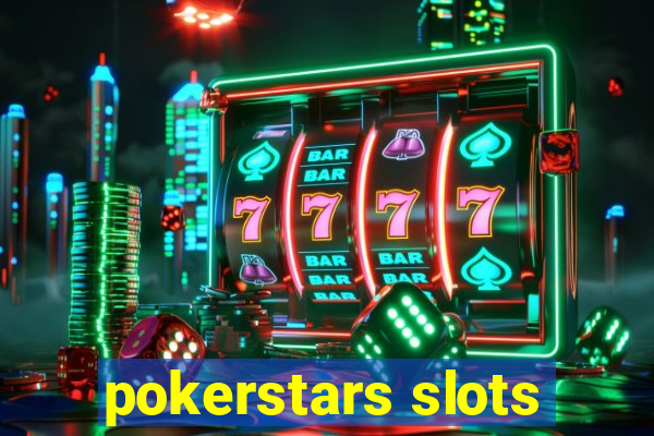 pokerstars slots